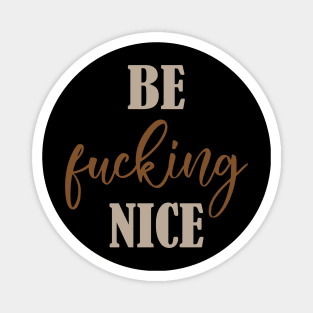 Be Nice Magnet